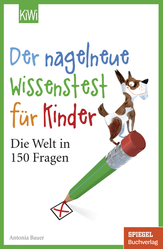 Buchcover von Der nagelneue Wissenstest für Kinder: Die Welt in 150 Fragen