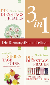 Buchcover von Die Dienstagsfrauen-Trilogie (3in1-Bundle): Die Dienstagsfrauen - Sieben Tage ohne - Die Dienstagsfrauen zwischen Kraut und Rüben von Monika Peetz