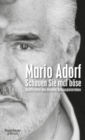 Buchcover von Schauen Sie mal böse: Geschichten aus meinem Schauspielerleben von Mario Adorf