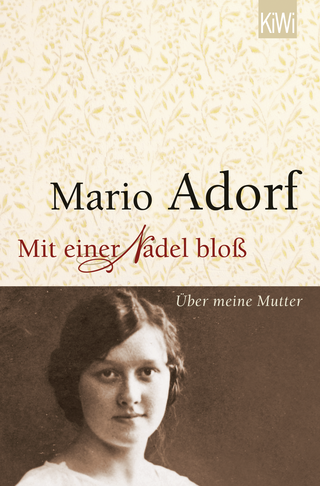 Buchcover von Mit einer Nadel bloß: Über meine Mutter