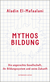 Buchcover von The Myth of Education. Why Education is always good, but never the Solution: Die ungerechte Gesellschaft, ihr Bildungssystem und seine Zukunft von Aladin El-Mafaalani
