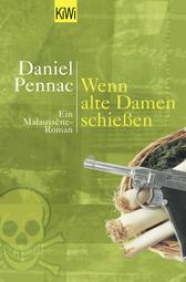 Buchcover von Wenn alte Damen schießen: Ein Malaussène-Roman von Daniel Pennac