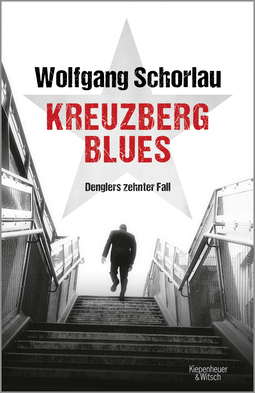 Buchcover von Kreuzberg Blues (Georg Dengler 10): Denglers zehnter Fall von Wolfgang Schorlau