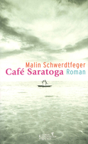Buchcover von Café Saratoga: Roman von Malin Schwerdtfeger