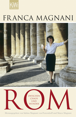 Buchcover von Rom: Zwischen Chaos und Wunder von Franca Magnani