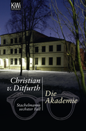 Buchcover von Die Akademie: Stachelmanns sechster Fall von Christian von Ditfurth