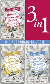 Buchcover von Die Abendhain-Trilogie (3in1-Bundle): Rotwein für drei alte Damen - Whisky für drei alte Damen - Sherry für drei alte Damen von Minna Lindgren