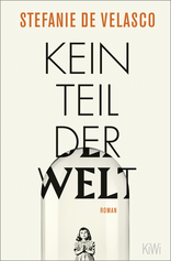 Buchcover von Kein Teil der Welt: Roman von Stefanie de Velasco