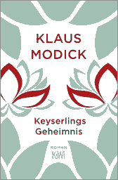 Buchcover von Keyserlings Geheimnis: Roman von Klaus Modick