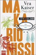 Buchcover von Makarionissi oder Die Insel der Seligen: Roman von Vea Kaiser