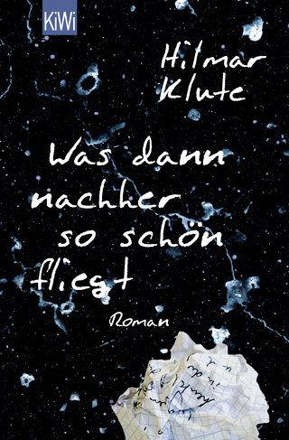 Buchcover von Was dann nachher so schön fliegt: Roman
