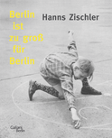 Buchcover von Berlin is too big for Berlin von Hanns Zischler