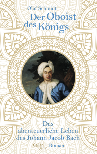 Buchcover von Der Oboist des Königs: Das abenteuerliche Leben des Johann Jacob Bach