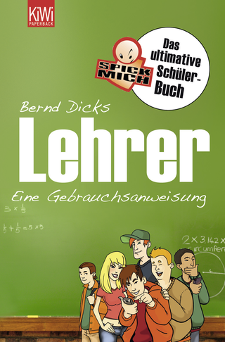 Buchcover von Lehrer - Eine Gebrauchsanweisung für Schüler: Das ultimative Spickmich-Schülerbuch