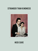 Buchcover von Stranger Than Kindness: mit deutschsprachigem Booklet von Nick Cave