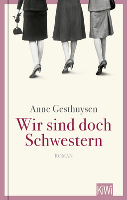 Buchcover von Wir sind doch Schwestern: Roman von Anne Gesthuysen