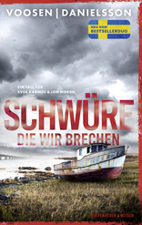 Buchcover von Schwüre, die wir brechen: Ein Fall für Svea Karhuu und Jon Nordh von Roman Voosen, Kerstin Signe Danielsson