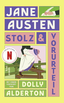 Buchcover von Stolz und Vorurteil: Mit einem Vorwort von Dolly Alderton. Übersetzung vollständig neu überarbeitet von Judith Poznan