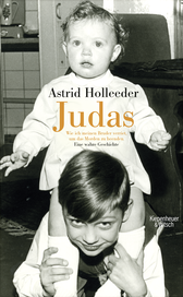 Buchcover von Judas: Wie ich meinen Bruder verriet, um das Morden zu beenden. Eine wahre Geschichte von Astrid Holleeder