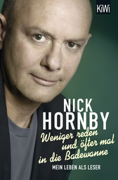 Buchcover von Weniger reden und öfter mal in die Badewanne: Mein Leben als Leser von Nick Hornby