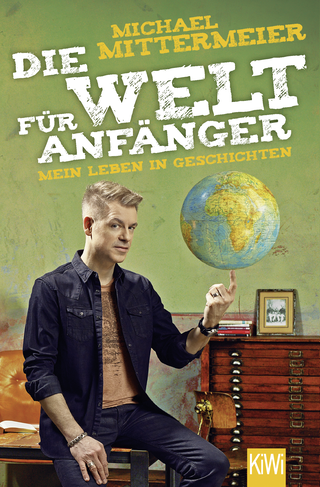 Buchcover von Die Welt für Anfänger: Mein Leben in Geschichten
