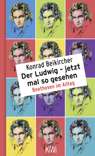 Buchcover von Der Ludwig - jetzt mal so gesehen: Beethoven im Alltag