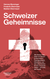 Buchcover von Schweizer Geheimnisse: Wie Banker das Geld von Steuerhinterziehern, Foltergenerälen, Diktatoren und der katholischen Kirche versteckt haben - mit Hilfe der Politik von Frederik Obermaier, Bastian Obermayer, Hannes Munzinger