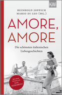 Buchcover von Amore Amore: Die schönsten italienischen Liebesgeschichten von Reinhold Joppich, Mario Di Leo