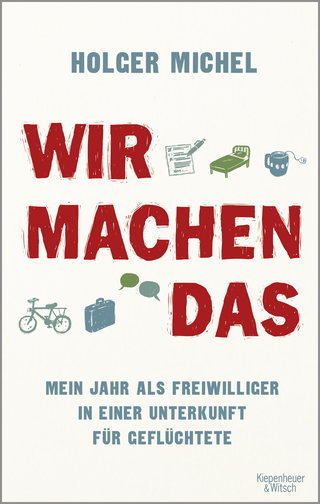 Buchcover von Wir machen das: Mein Jahr als Freiwilliger in einer Unterkunft für Geflüchtete
