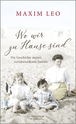 Buchcover von Where We Are at Home: Die Geschichte meiner verschwundenen Familie von Maxim Leo