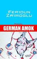 Buchcover von German Amok: Roman von Feridun Zaimoglu