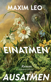 Buchcover von Einatmen. Ausatmen.: Roman von Maxim Leo