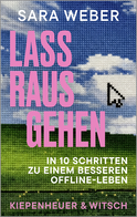 Buchcover von Lass rausgehen: In 10 Schritten zu einem besseren Offline-Leben von Sara Weber
