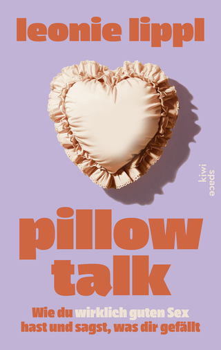 Buchcover von Pillow Talk: Wie du wirklich guten Sex hast und sagst, was dir gefällt
