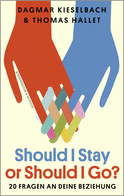 Buchcover von Should I Stay or Should I Go?: 20 Fragen an deine Beziehung von Dagmar Kieselbach, Thomas Hallet