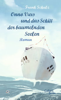 Buchcover von Onno Viets und das Schiff der baumelnden Seelen: Roman von Frank Schulz