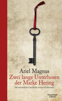 Buchcover von Zwei lange Unterhosen der Marke Hering: Die erstaunliche Geschichte meiner Großmutter -  von Ariel Magnus