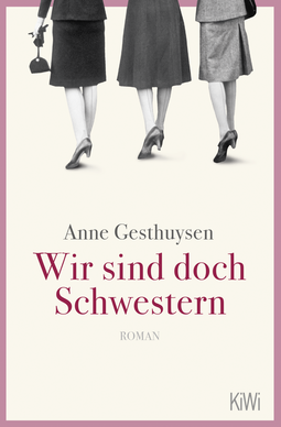 Buchcover von Wir sind doch Schwestern: Roman von Anne Gesthuysen