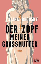 Buchcover von Der Zopf meiner Großmutter: Roman von Alina Bronsky