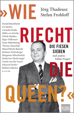 Buchcover von "Wie riecht die Queen?": Die fiesen Sieben und andere kühne Fragen an... von Jörg Thadeusz