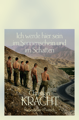 Buchcover von Ich werde hier sein im Sonnenschein und im Schatten: Roman von Christian Kracht