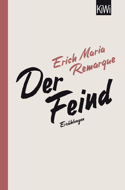 Buchcover von Der Feind: Sämtliche Erzählungen zum Ersten Weltkrieg von E.M. Remarque