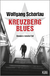 Buchcover von Kreuzberg Blues: Denglers zehnter Fall von Wolfgang Schorlau