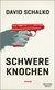 Buchcover von Schwere Knochen: Roman von David Schalko