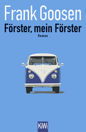 Buchcover von Förster, mein Förster: Roman von Frank Goosen