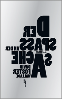 Zusatzmaterial 9783462049893 U4 von Der Spaß an der Sache: Alle Essays von David Foster Wallace