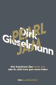 Buchcover von Dirk Gieselmann über Pearl Jam oder Du sollst keine gute Laune haben von Dirk Gieselmann