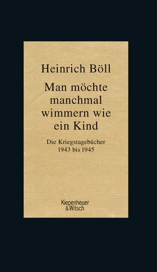 Buchcover von Man möchte manchmal wimmern wie ein Kind: Die Kriegstagebücher 1943-1945