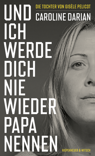 Buchcover von Und ich werde dich nie wieder Papa nennen