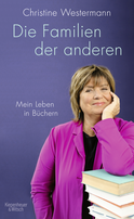 Buchcover von The Families of Others: Mein Leben in Büchern von Christine Westermann